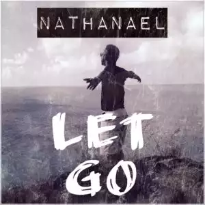 Nathaneal - Let Go